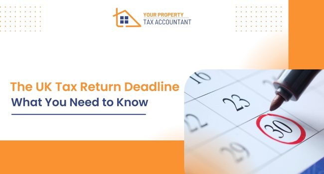 The UK Tax Return Deadline What You Need to Know