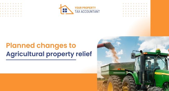 Planned changes to agricultural property relief
