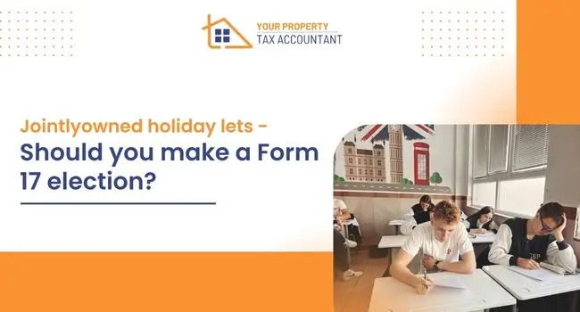 Jointlyowned holiday lets Should you make a Form 17 election